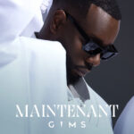 Gims - Maintant