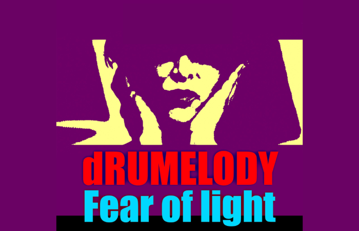 new song drumelody - Fear of light