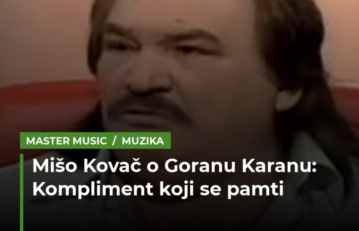 Kompliment Miše Kovača o Goranu Karanu koji se pamti: Nema dušu, ne izgleda nešto specijalno, ali najbolje pjeva
