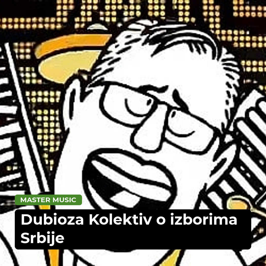 Dubioza Kolektiv objavila pjesmu posvećenu Vučiću: Nemoj Mile plakati, s***aše me studenti"