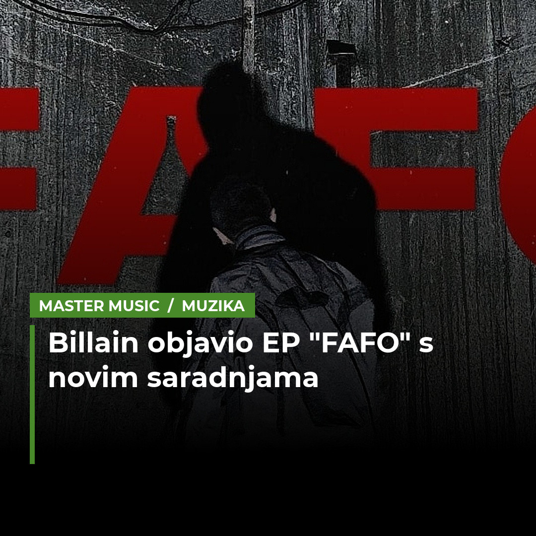 Billain objavio EP "FAFO": Saradnje s Mr. Billom, MCD2 i Zhivom