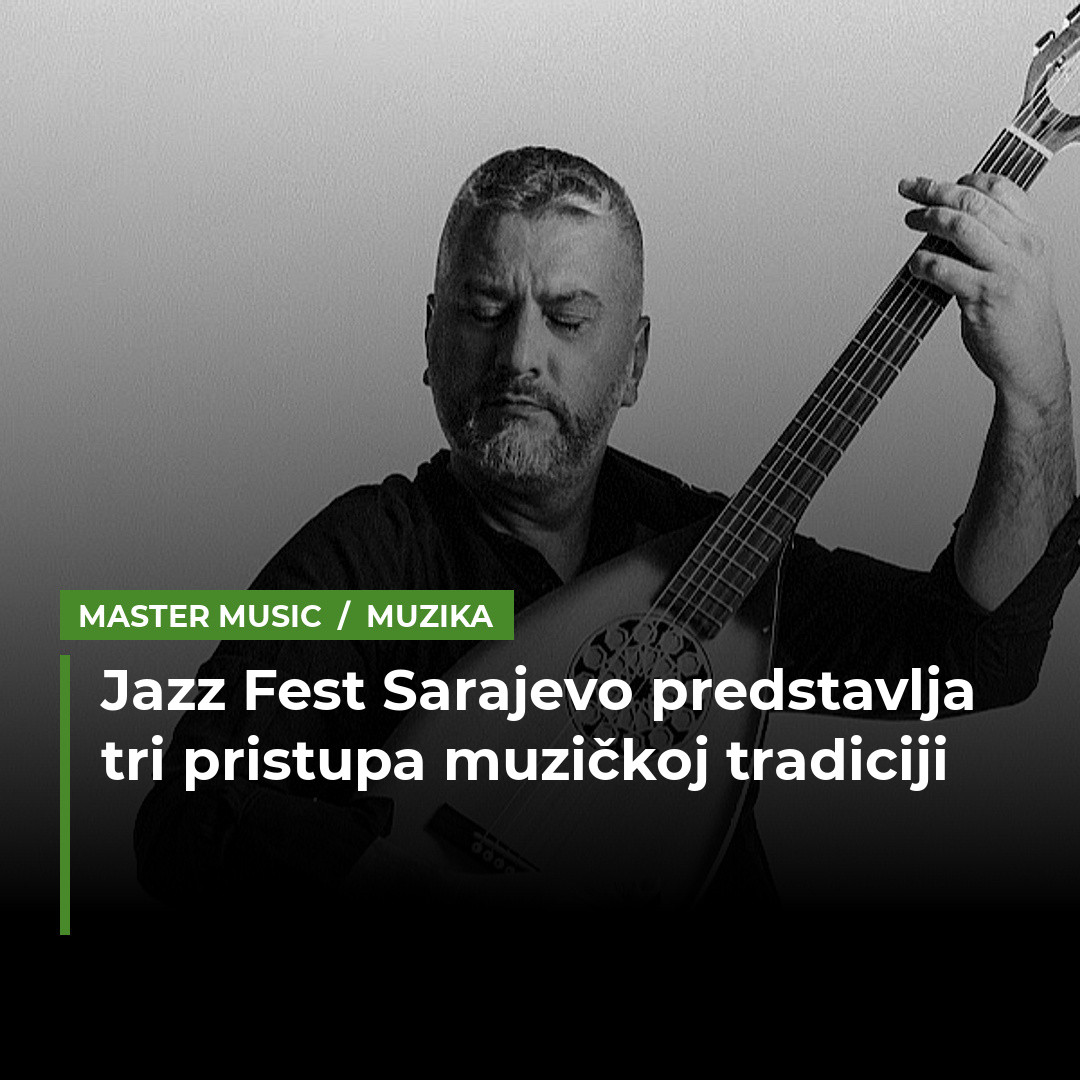 Od makedonskih pjesama do sevdaha: Jazz Fest Sarajevo donosi tri različita pogleda na muzičku tradiciju