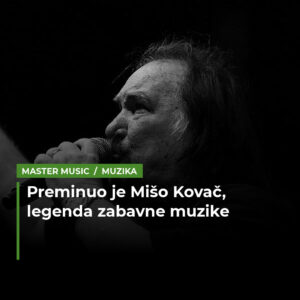 Preminuo Mišo Kovač, legenda hrvatske i jugoslovenske muzike