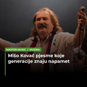 Pjesme po kojima pamtimo Mišu Kovača, od "Proplakat će zora" do "Poljubi zemlju"