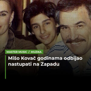 Mišo Kovač godinama odbijao nastupati na Zapadu: Pod ustaškom ideologijom neću da budem, nisam prodao ovu zemlju